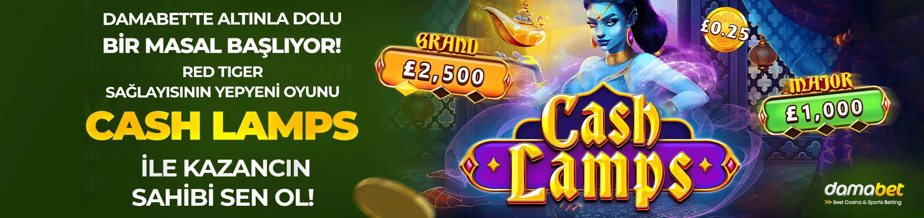 Damabet altınla dolu bir masal başlıyor! Red Tiger'ın yeni oyunu Cash Lamps ile sihirli lambaları yak ve Grand, Major jackpotlarla kazancın sahibi ol!